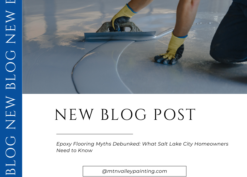 Epoxy Flooring Myths Debunked: What Salt Lake City Homeowners Need to Know