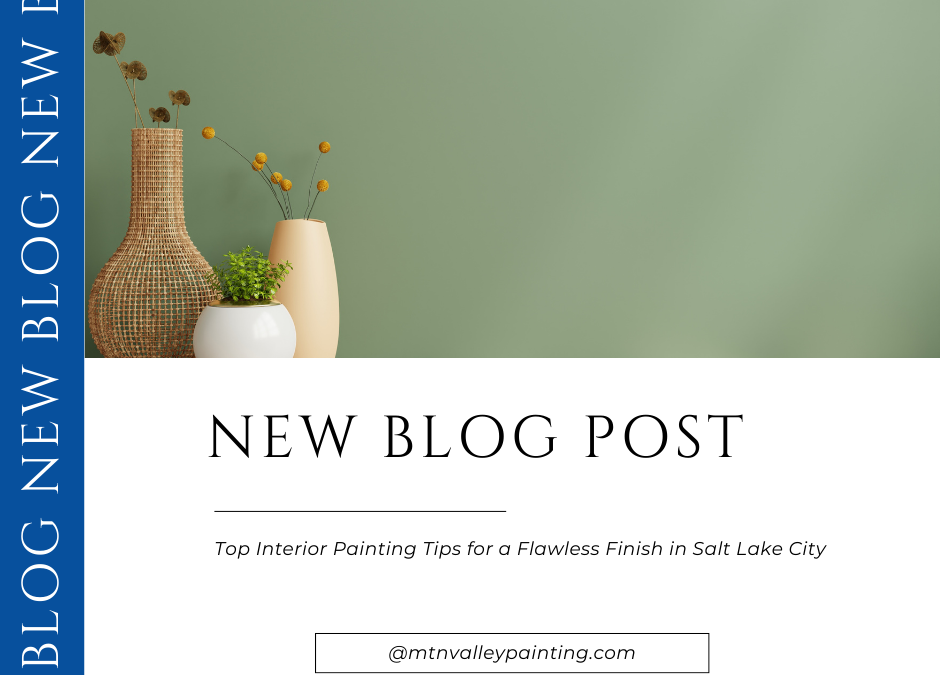 Top Interior Painting Tips for a Flawless Finish in Salt Lake City