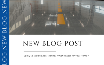 Epoxy vs. Traditional Flooring: Which Is Best for Your Home?