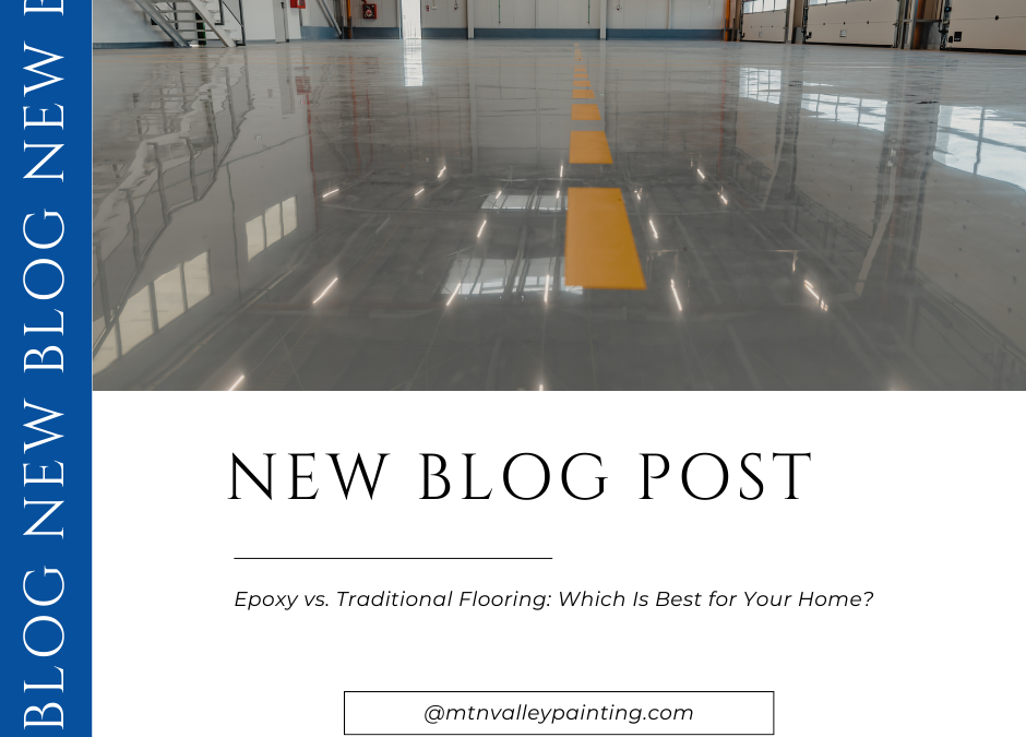 Epoxy vs. Traditional Flooring: Which Is Best for Your Home?