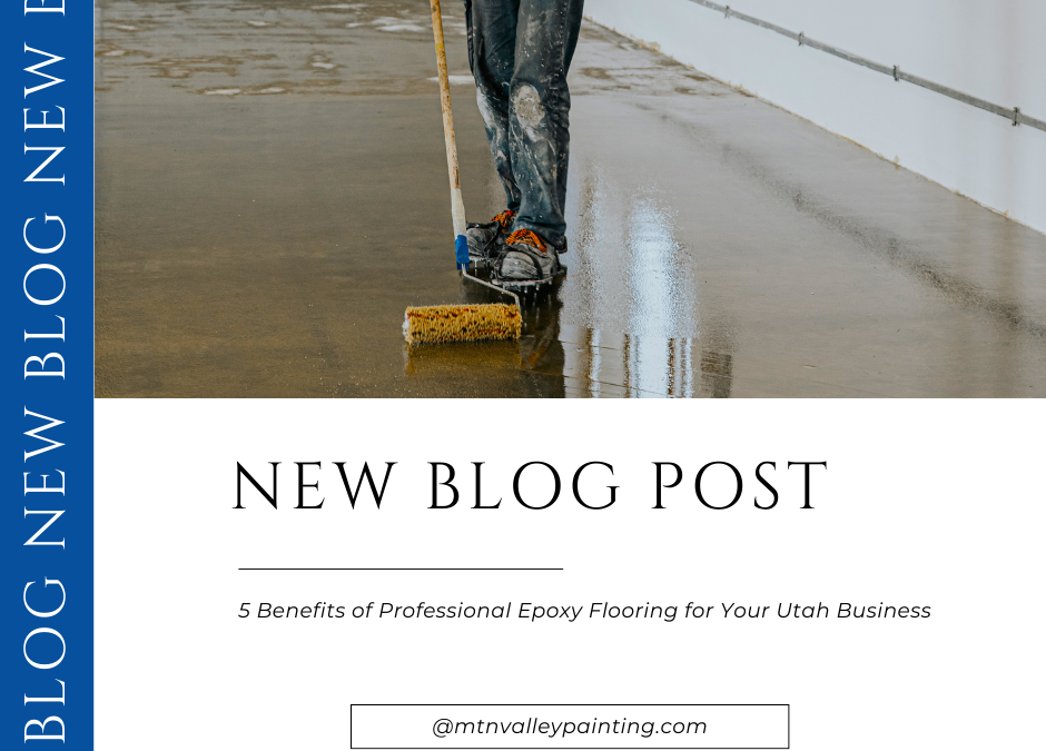 5 Benefits of Professional Epoxy Flooring for Your Utah Business