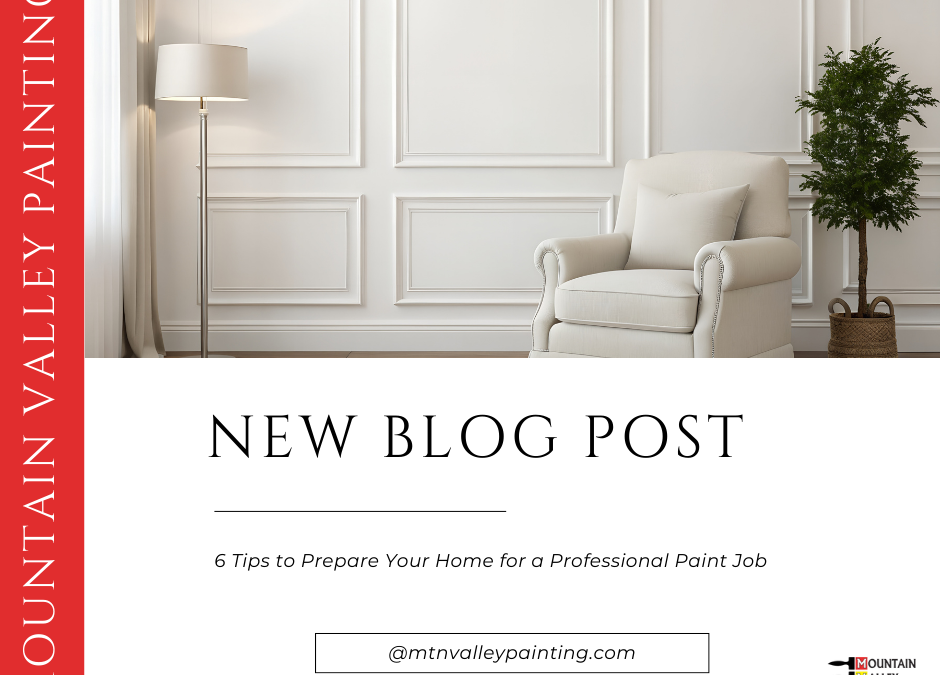6 Tips to Prepare Your Home for a Professional Paint Job