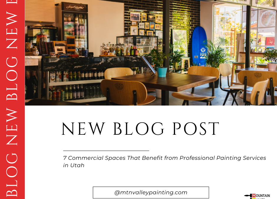 7 Commercial Spaces That Benefit from Professional Painting Services in Utah