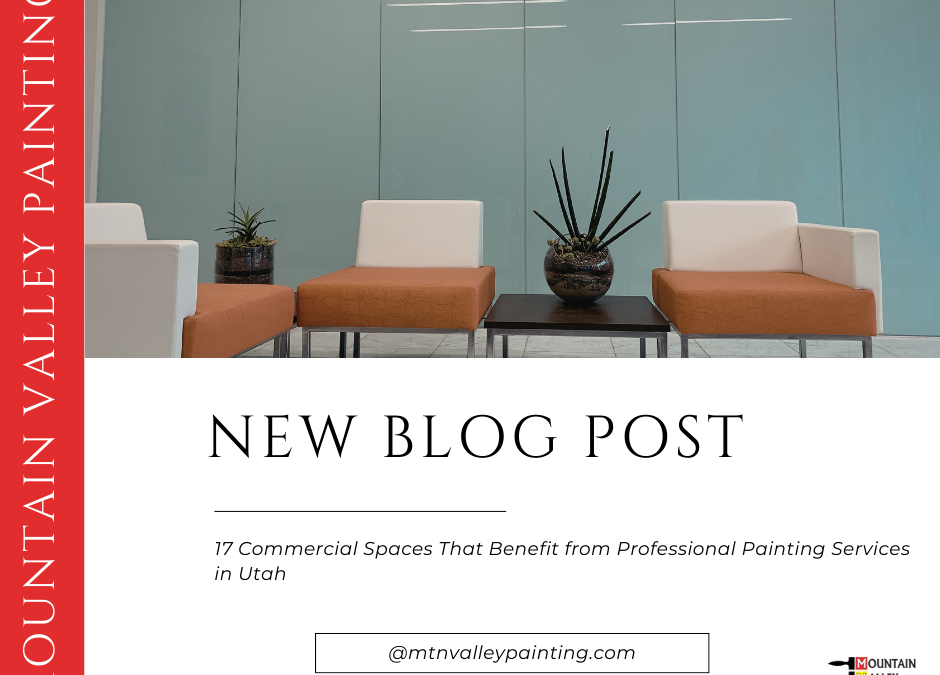 7 Commercial Spaces That Benefit from Professional Painting Services in Utah