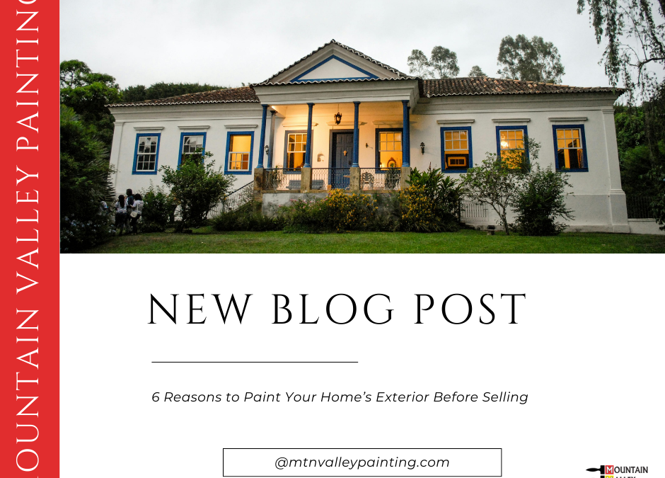 6 Reasons to Paint Your Home’s Exterior Before Selling