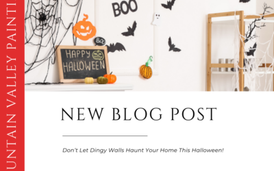 Don’t Let Dingy Walls Haunt Your Home This Halloween!