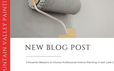 7 Powerful Reasons to Choose Professional Interior Painting in Salt Lake City