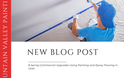 8 Spring Commercial Upgrades Using Painting and Epoxy Flooring in Utah