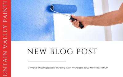 7 Ways Professional Painting Can Increase Your Home’s Value